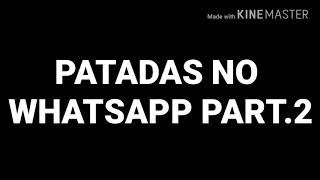 AS MELHORES PATADAS DO WHATSAPP PART.2 AS MELHORES PATADAS DO WHATSAPP PART.2