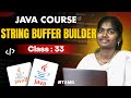 Java Programming 2025 | Ep 33 | STRING BUFFER BUILDER in Java With sample program | in தமிழ்