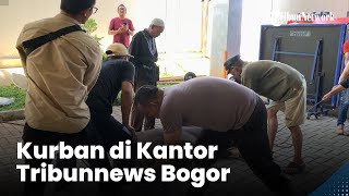 Kurban di Kantor Tribunnews Bogor | Idul Adha 1443 H