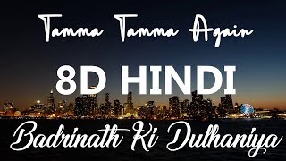 [8D Version] Tamma Tamma Again | Varun , Alia | Bappi L, Anuradha P | "Badrinath Ki Dulhania"