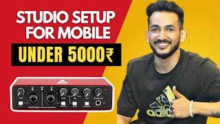 Studio Setup Under 5000₹ For Mobile