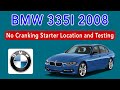 2008 BMW 335i No Cranking Starter Location and Testing