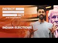 Indian Elections | Patriot Act with Hasan Minhaj | Netflix