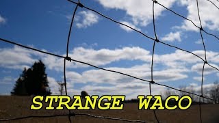 'Strange Waco' | Paranormal Stories