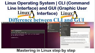 Linux Operating System CLI V/S GUI ! Difference between CLI and GUI