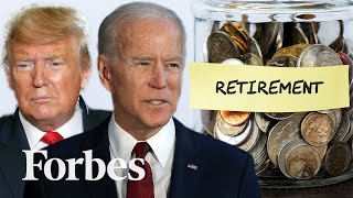 Donald Trump vs Joe Biden: How The Election Will Impact Your Retirement Portfolio | Forbes