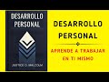 Desarrollo personal: Aprende a trabajar en ti mismo (Audiolibro)