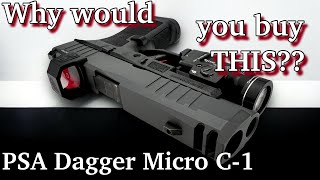 Is the PSA Dagger Micro C-1 even worth buying?