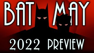 Bat-May 2022 Preview