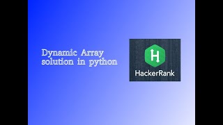 Dynamic Array Solution | Hacker Rank Dynamic Array Problem Solution in Python Language Full Explain