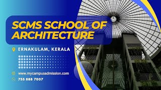 SCMS School of Architecture - Karukutty | mycampusadmission.com