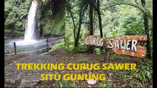 Trekking Curug Sawer Situ Gunung