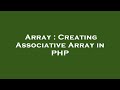 Array : Creating Associative Array in PHP