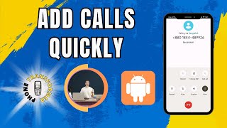 How to Add a Call on Android