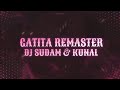 Gatita150 Remastere 2k24 Dj Sudam & dj kunal #unreleased #remaster