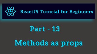 ReactJS Tutorial for Beginners - Part 13 - Methods as props