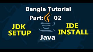 Java Bangla Tutorials 2: JDK setup and IDE install