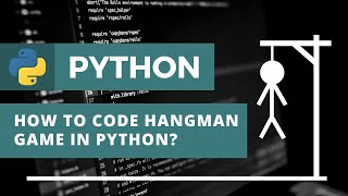 How to Code Hangman Game in Python? | Python Tutorial For Beginners | Python Game Tutorial
