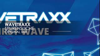 Wavetraxx - Spurensuche