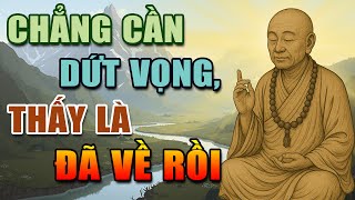 Lục Tổ Huệ Năng | Thấy Vọng Rồi Buông — Đó Là Gần Với Tánh Phật!