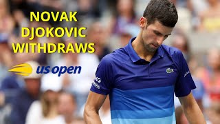Novak Djokovic OFFICIALLY Withdraws from US Open 2022