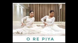 O Re Piya | kathak |dance performance | by sonyaa & | Khyati diwakar nayal