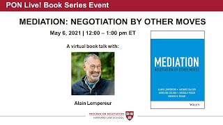 PON Live! Book Event: Mediation: Negotiation by Other Moves