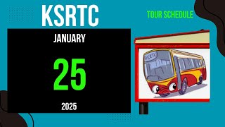 JANUARY 25, 2025 TOUR PACKAGE SCHEDULE BY KSRTC | BUDGET TOURISM CELL | TOUR PACKAGES BY KSRTC