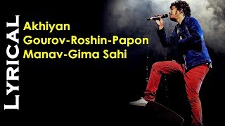 Aakhiyan Lyrical Video | Gourov-Roshin | Papon | Manav, Gima Sahi