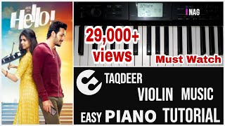 Taqdeer [Hello] Violin Music Piano Tutorial |Notes in Description |Hello title song instrumental