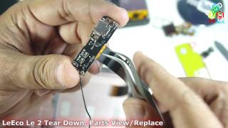 LeTv LeEco Le 2 Tear Down Parts View \u0026 Assembly: How to replace battery, board and LCD