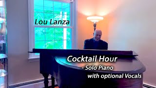 Solo Piano for Cocktail Hour with Optional Vocals