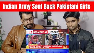 Indian Army Sends Back 2 Girls  Back To Pakistan With Gifts And Sweets | REACTION