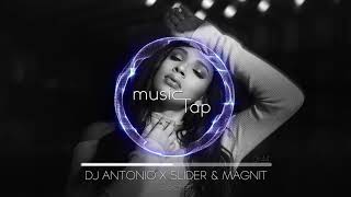 DJ Antonio x Slider \u0026 Magnit - Secret