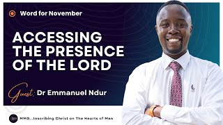 Accessing the Presence of the Lord w Dr Emmanuel Ndur || Monthly Morning Glory