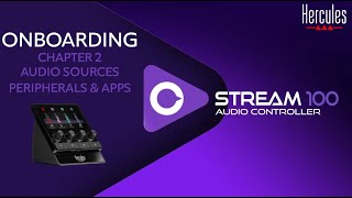 STREAM CONTROL - Chapter 2 : Audio sources : Peripherals and Apps | STREAM 100