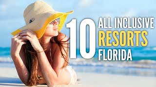 The 10 Best All Inclusive Resorts & Luxury Hotels in Florida For 2022