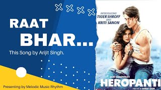 Raat Bhar | Audio Track | Heropanti | Tiger Shroff | Arijit Singh, Shreya Ghoshal.✓✓✓✓