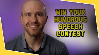 How to Win a Toastmasters HUMOROUS SPEECH CONTEST (or make any speech more funny)