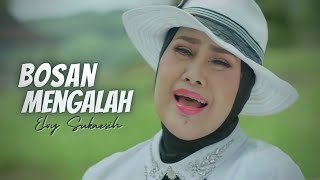 Elvy Sukaesih - Bosan Mengalah (Official Music Video)