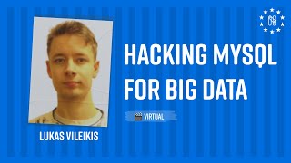 Hacking MySQL for Big Data - Lukas Vileikis