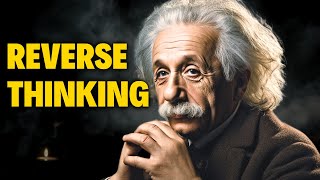 How 'Thinking Backwards' Can Completely Change Your Life ! | Reverse Thinking
