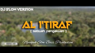 • AL I'TIRAF • DJ SLOW ANGKLUNG STYLE