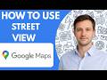 How to use Google Maps Street View full guide 2026