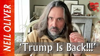 Neil Oliver: Trump Is Back!