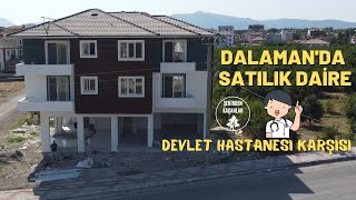 MUĞLA DALAMAN DEVLET HASTANESİ KARŞISINDA SATILIK DAİRE