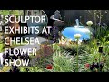 EXHIBITING MY ART at RHS CHELSEA FLOWER SHOW - JAMES PARKER SCULPTURE