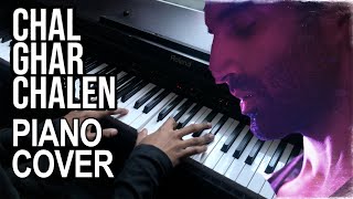 🎹 Chal Ghar Chale - Piano Cover | Arijit Singh