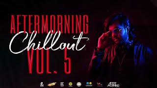 Aftermorning Chillout 5 - Night Drive Mashup - Nonstop Bollywood Chillout Lofi Nonstop