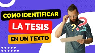 Cómo identificar la tesis de un texto